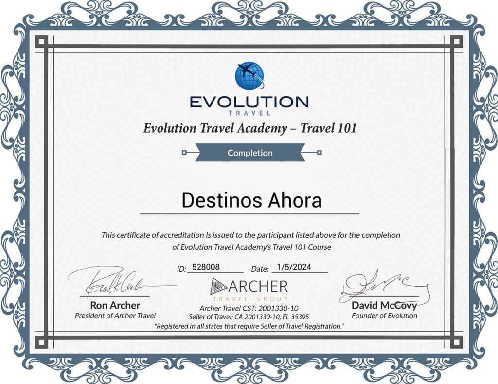 Destinos Ahora Travel Agent Certificate: Evolution Travel/Archer Travel Group