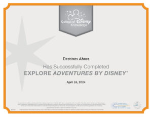 Destinos Ahora Travel Agent Certificate: Adventures by Disney, College of Disney Knowledge