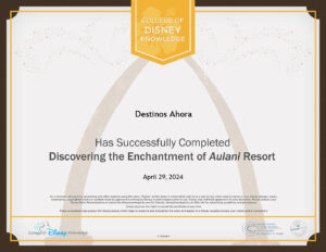 Destinos Ahora Travel Agent Certificate: Aulani, a Disney Resort & Spa, College of Disney Knowledge