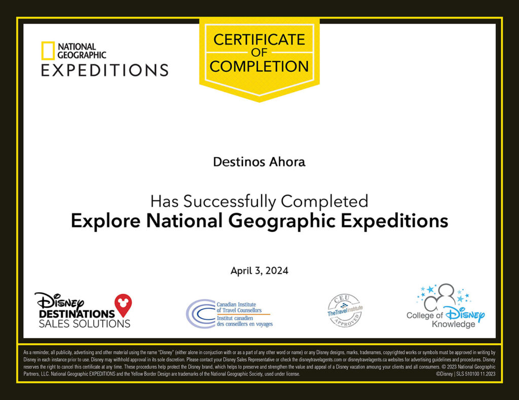 Destinos Ahora Travel Agent Certificate: National Geographic Expeditions 2023, College of Disney Knowledge
